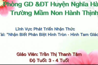 video nhận biết phân biệt hình tròn, hình tam giác , lớp trẻ 3-4 tuổi